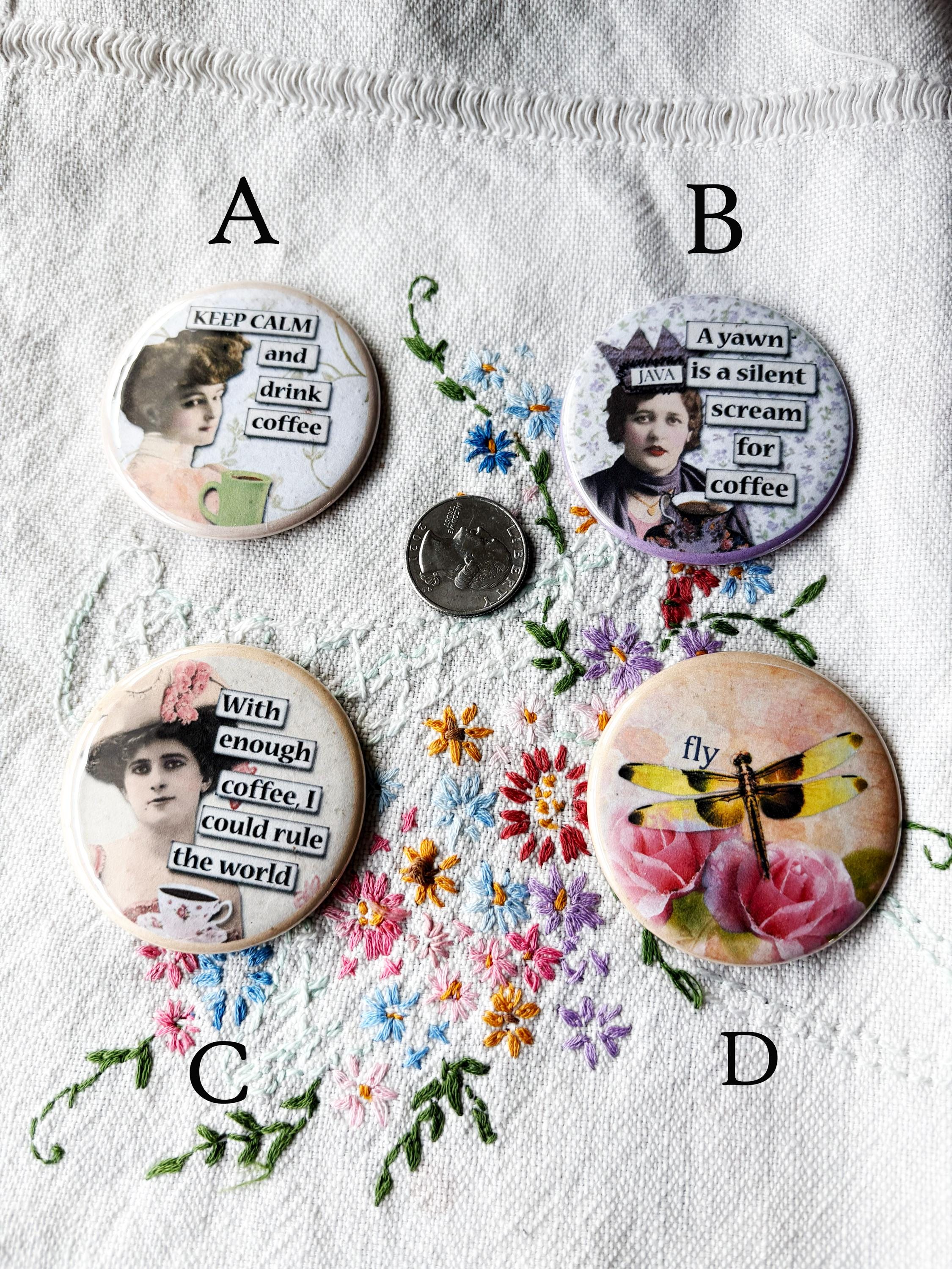 2.25 inch Circle Round Mirrors - Funny Quotes about Coffee - Dragonfly - You CHOOSE Mirror or Choose them all!